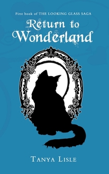 Paperback Return to Wonderland: The Looking Glass Saga: Book 1 Book