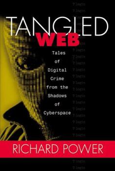 Hardcover Tangled Web: Tales of Digital Crime from the Shadows of Cyberspace Book