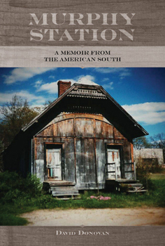 Hardcover Murphy Station: A Memoir from the American South Book