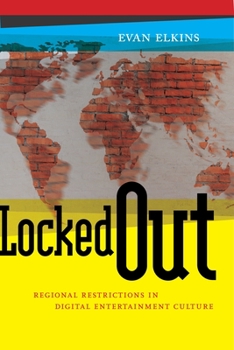 Paperback Locked Out: Regional Restrictions in Digital Entertainment Culture Book