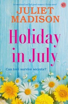 Holiday in July: An emotional and feel-good women's fiction novel (Tarrin's Bay Series)