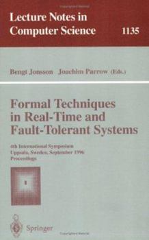 Paperback Formal Techniques in Real-Time and Fault-Tolerant Systems: 4th International Symposium, Uppsala, Sweden, September 9 - 13, 1996, Proceedings Book