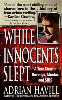 Mass Market Paperback While Innocents Slept: A Story of Revenge, Murder, and Sids Book