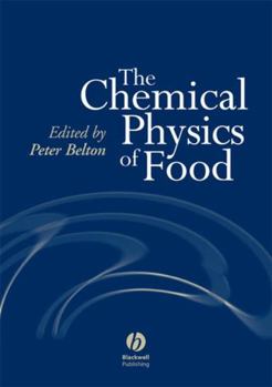 Hardcover The Chemical Physics of Food Book