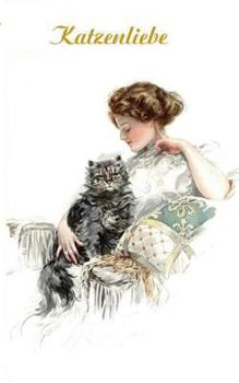 Katzenliebe (Notizbuch): Notizbuch, Katze, Katzen, Haustier, Tier, Tierfreund, Katzenliebhaber, Katzenfreund, Notebook, Einschreibbuch, Tagebuc
