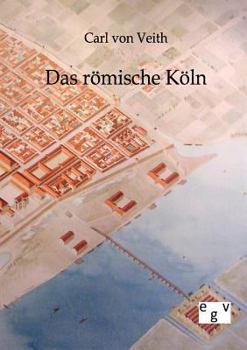 Das Romische Koln