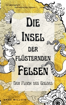 Paperback Die Insel der flüsternden Felsen: Der Fluch des Goldes [German] Book