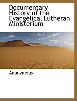 Paperback Documentary History of the Evangelical Lutheran Ministerium Book