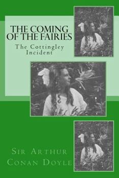 Paperback The Coming of the Fairies - The Cottingley Incident Book