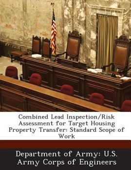 Paperback Combined Lead Inspection/Risk Assessment for Target Housing Property Transfer: Standard Scope of Work Book