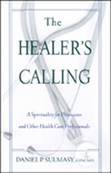 Paperback The Healer's Calling: A Spirituality for Physicians and Other Health Care Professionals Book