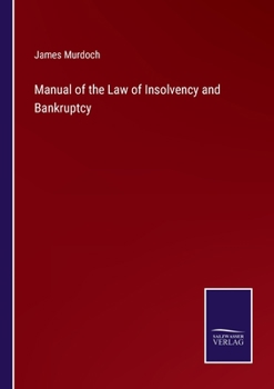 Paperback Manual of the Law of Insolvency and Bankruptcy Book