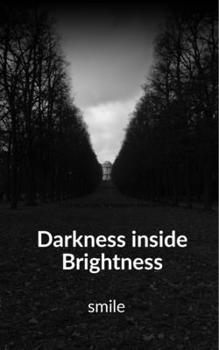 Paperback Darkness inside Brightness Book