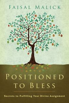 Paperback Positioned to Bless: Secrets to Fulfilling Your Divine Assignment Book