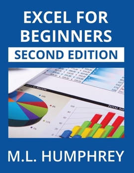 Excel for Beginners: Second Edition (Excel Essentials: Second Edition)