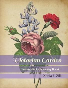 Paperback Victorian Garden: Greyscale Colouring Book 1 Book