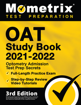 Paperback OAT Study Book 2021-2022 - Optometry Admission Test Prep Secrets, Full-Length Practice Exam, Step-by-Step Review Video Tutorials: [4th Edition] Book