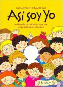 Paperback Asi Soy Yo/ All About Me: Un Libro De Actividades Que Voy a Guardar Para Siempre (Spanish Edition) [Spanish] Book