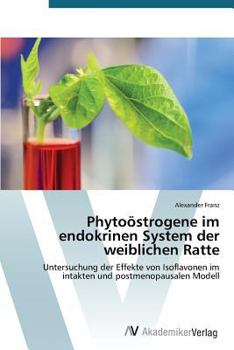 Paperback Phytoöstrogene im endokrinen System der weiblichen Ratte [German] Book