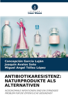 Paperback Antibiotikaresistenz: Naturprodukte ALS Alternativen [German] Book