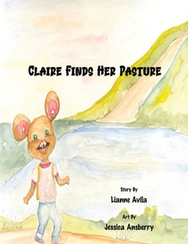 Paperback Claire Finds Her Pasture Book