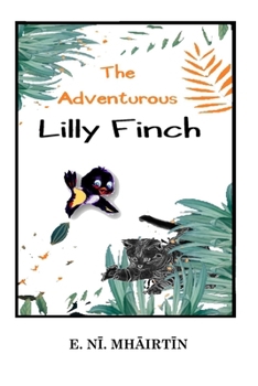Paperback The Adventurous Lilly Finch. Book