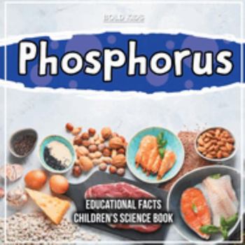 Paperback Phosphorus Educational Facts Children's Science Book