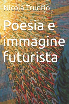 Paperback Poesia e immagine futurista [Italian] Book