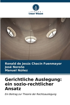 Paperback Gerichtliche Auslegung: ein sozio-rechtlicher Ansatz [German] Book