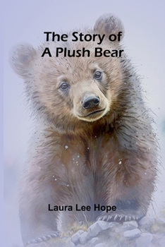 Paperback The Story of a Plush Bear Book