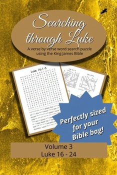 Searching Through Luke: Luke 16 - 24