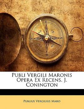 Paperback Publi Vergili Maronis Opera Ex Recens. J. Conington [German] Book