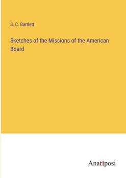 Paperback Sketches of the Missions of the American Board Book