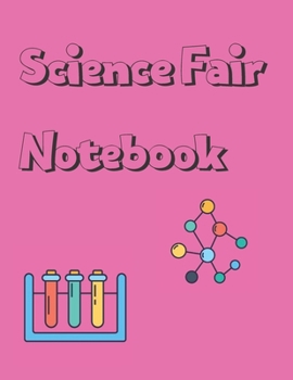 Paperback Science Fair Notebook: Research and Lab Experimentation Tracker Documentation Journal Book