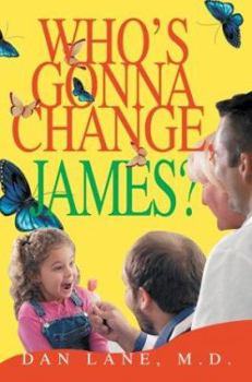 Paperback Who's Gonna Change, James? Book