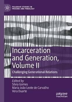 Paperback Incarceration and Generation, Volume II: Challenging Generational Relations Book