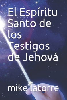 Paperback El Espíritu Santo de los Testigos de Jehová [Spanish] Book