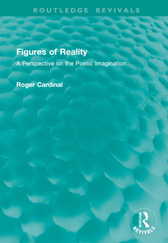 Hardcover Figures of Reality: A Perspective on the Poetic Imagination Book