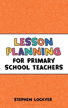 Paperback Lesson Planning for Primary School Teachers (Outstanding Teaching) Book