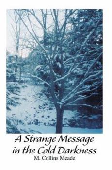 Paperback A Strange Message in the Cold Darkness Book