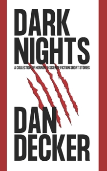 Paperback Dark Nights: A Collection of Horror & Science Fiction Short Stories Book