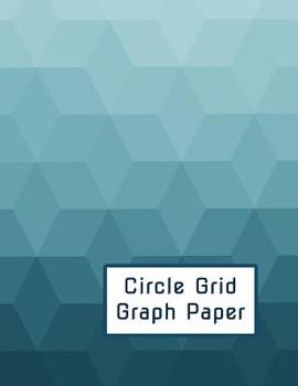 Circle Grid Graph Paper: Design Your Next Project with Ease