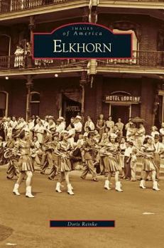 Elkhorn - Book  of the Images of America: Wisconsin