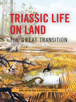 Hardcover Triassic Life on Land: The Great Transition Book