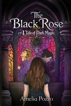 Paperback The Black Rose: A Tale of Dark Magic Book