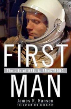 Hardcover First Man: The Life of Neil A. Armstrong Book