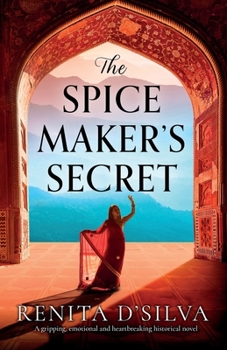 Paperback The Spice Maker's Secret: A gripping, emotional and heartbreaking historical novel Book