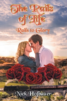 Paperback The Rails of Life: Rails to Glory Book