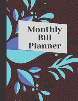 Paperback Monthly Bill Organizer: Monthly Bill Planner With Income List, Weekly Expense Tracker, Bill Planner, Financial Planning Journal Expense Tracke Book