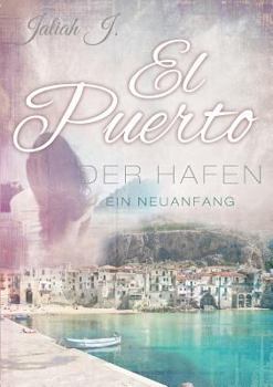 Paperback El Puerto - Der Hafen: Ein Neuanfang [German] Book